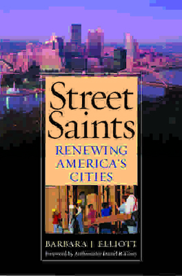Street Saints: Renewing American Cities 1932031766 Book Cover