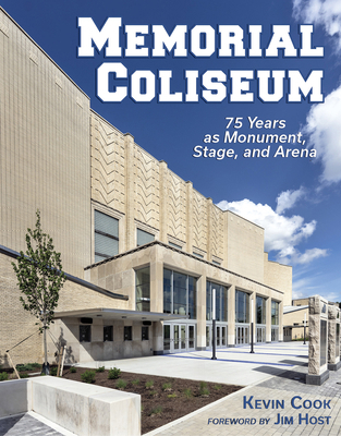 Memorial Coliseum: 75 Years as Monument, Stage,... 193890558X Book Cover