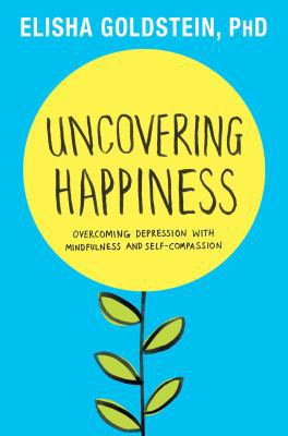 Uncovering Happiness: Overcoming Depression wit... 1451690541 Book Cover