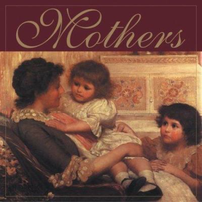 Mothers 0762417765 Book Cover