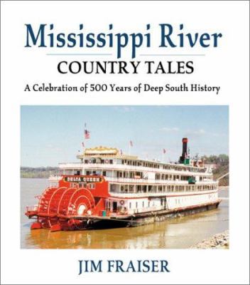 Mississippi River Country Tales: A Celebration ... 156554787X Book Cover