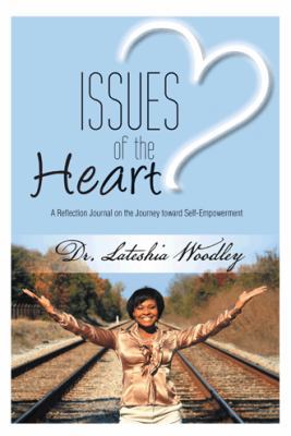 Issues of the Heart: Reflection Journal 149185782X Book Cover