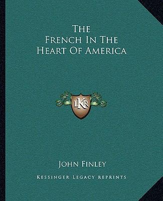 The French In The Heart Of America 1162695153 Book Cover