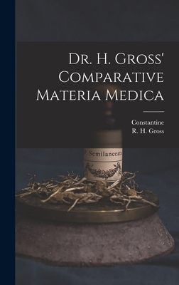 Dr. H. Gross' Comparative Materia Medica 1017277915 Book Cover