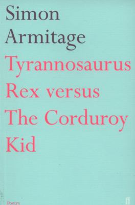 Tyrannosaurus Rex Versus the Corduroy Kid. Simo... 0571233260 Book Cover