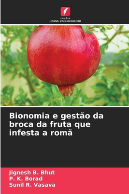 Bionomia e gestão da broca da fruta que infesta... [Portuguese] 6205812274 Book Cover