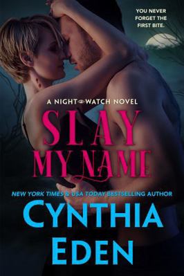 Slay My Name (Night Watch Paranormal Romance) 1960633740 Book Cover