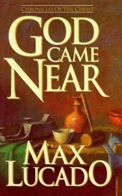 God Came Near: Chronicles of the Christ 0880706104 Book Cover