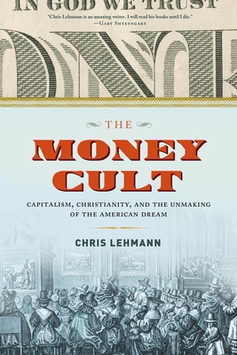 The Money Cult: Capitalism, Christianity, and t... 1612195083 Book Cover