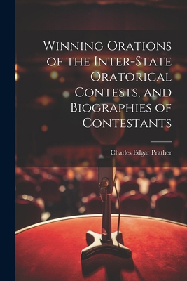 Winning Orations of the Inter-state Oratorical ... 1022669729 Book Cover