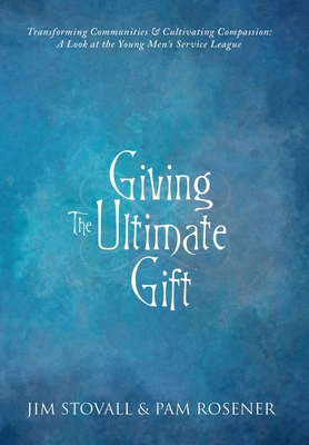 Giving The Ultimate Gift: Transforming Communit... 1963793226 Book Cover