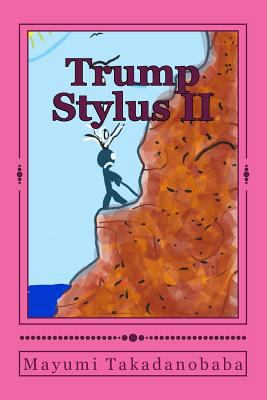 Trump Stylus II: Colors Spew From My Pen 1726382869 Book Cover