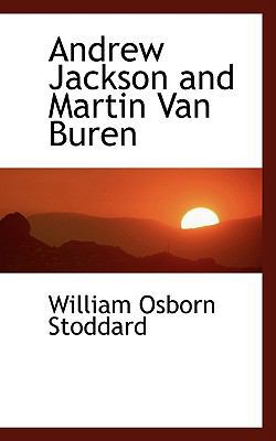 Andrew Jackson and Martin Van Buren 110385898X Book Cover