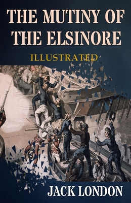 The Mutiny of the Elsinore Illustrated B085KR4958 Book Cover