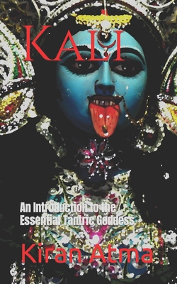 Kali: An Introduction to the Essential Tantric ... B0C47JCYP2 Book Cover