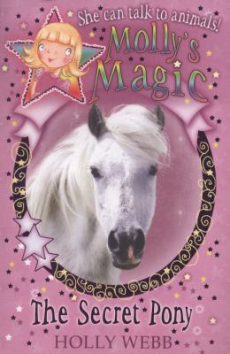 The Secret Pony (Molly's Magic) 1407107534 Book Cover