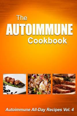 Autoimmune Cookbook: Autoimmune All-Day Recipes... 1500643130 Book Cover
