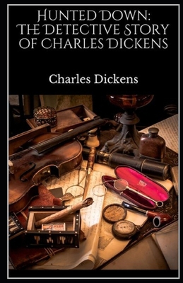 Hunted Down: (Annotated): The Detective Stories... B0914WWH49 Book Cover