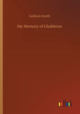 My Memory of Gladstone 3752432381 Book Cover