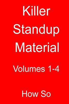 Killer Standup Material: Volumes 1 - 4 1501036645 Book Cover