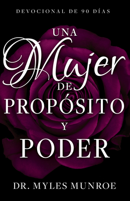 Una Mujer de Propósito Y Poder: Devocional de 9... [Spanish] 1641232994 Book Cover