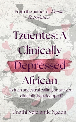 Tzuentes: A Clinically Depressed African B0F9SFW3L1 Book Cover