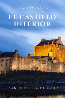 Las Moradas: El castillo interior del alma [Spanish] 1707407231 Book Cover