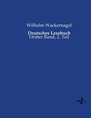 Deutsches Lesebuch: Dritter Band, 2. Teil [German] 3737221731 Book Cover