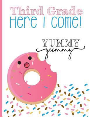 Third grade, Here I Come! Yummy yummy 1724903497 Book Cover