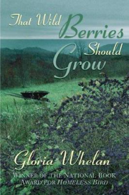 That Wild Berries Should Grow 0802852548 Book Cover