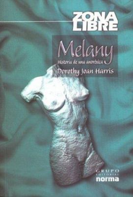 Melany. Historia de Una Anorexica (Spanish Edit... [Spanish] 9580116156 Book Cover