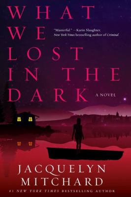 What We Lost in the Dark (What We Saw at Night) 161695471X Book Cover