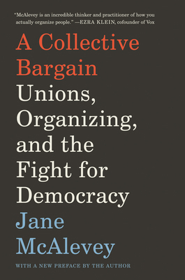 A Collective Bargain: Unions, Organizing, and t... 006290860X Book Cover