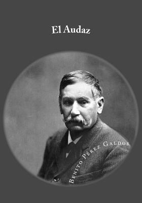 El Audaz [Spanish] 1542813263 Book Cover