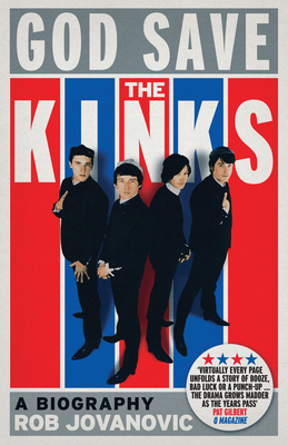 God Save The Kinks: A Biography 1781311641 Book Cover