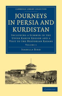 Journeys in Persia and Kurdistan: Volume 1: Inc... 0511709889 Book Cover