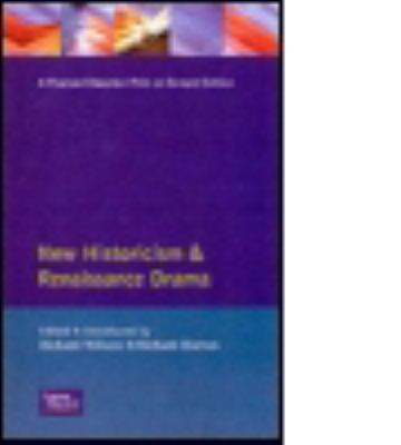 New Historicism and Renaissance Drama 0582045541 Book Cover