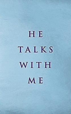 He Talks with Me 1462025609 Book Cover