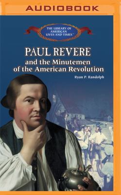 Paul Revere and the Minutemen of the American R... 153187861X Book Cover