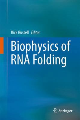 Biophysics of RNA Folding 1461449537 Book Cover