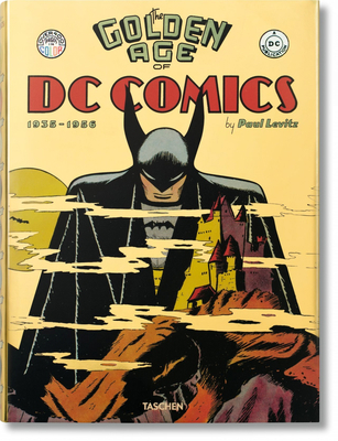 The Golden Age of DC Comics: 1935-1956 3836535734 Book Cover