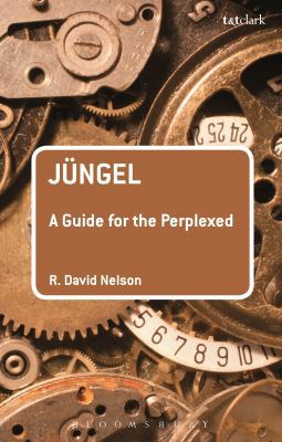 Jüngel: A Guide for the Perplexed 0567660052 Book Cover