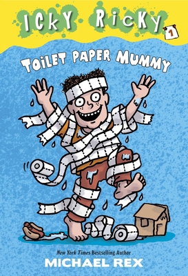 Icky Ricky #1: Toilet Paper Mummy 0307931676 Book Cover
