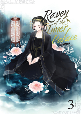 Raven of the Inner Palace (Light Novel) Vol. 3 1685799280 Book Cover