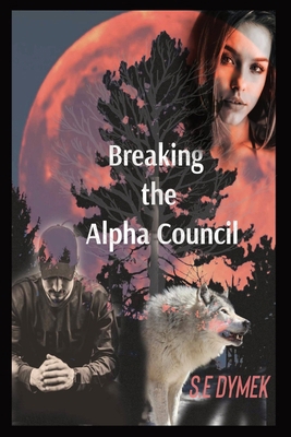 Breaking the Alpha Council B0D6Q6DNF5 Book Cover