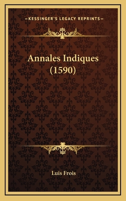 Annales Indiques (1590) [French] 1165960672 Book Cover
