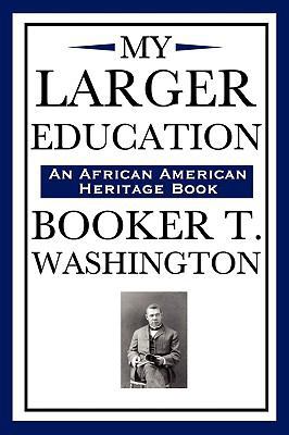 My Larger Education (an African American Herita... 160459196X Book Cover