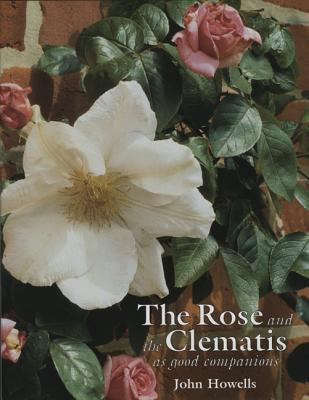 The Rose and the Clematis as Good Companions 1870673190 Book Cover
