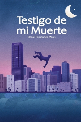 Testigo de mi muerte [Spanish] B08DV6NX5B Book Cover