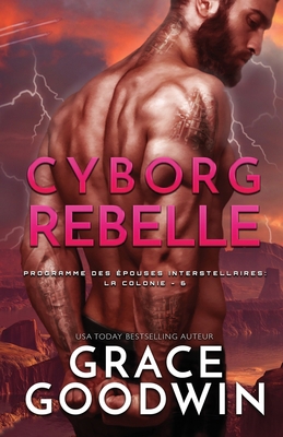 Cyborg Rebelle: (Grands caractères) [French] 1795904844 Book Cover